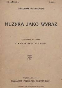 Muzyka jako wyraz - Fryderyk Hausegger