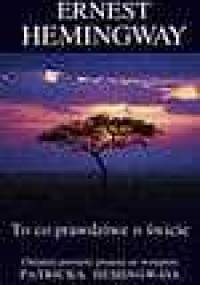 To co prawdziwe o świcie - Ernest Hemingway
