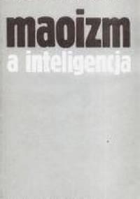 Maoizm a inteligencja: Problemy i wydarzenia (1956-1973) - Svetlana Danilovna Markova
