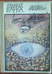 Nowele i miniatury - Franz Kafka