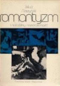 Romantyzm i narodziny nowoczesności. Stendhal, Delacroix, Baudelaire - Juliusz Starzyński