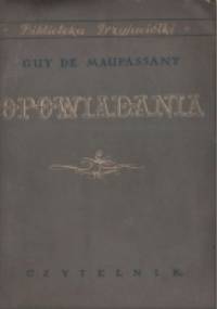 Opowiadania - Guy de Maupassant