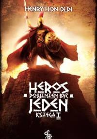 Heros powinien być jeden: księga I - Henry Lion Oldi