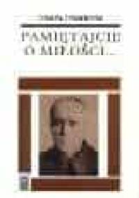 Pamiętajcie o miłości... Męczeństwo Maksymiliana Kolbego - André Frossard