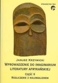 Rozliczenie z kolonializmem - Janusz Krzywicki (afrykanista)
