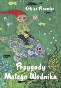 Przygody Małego Wodnika - Otfried Preussler