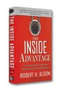 The Inside Advantage - Robert H. Bloom