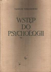 Wstęp do psychologii - Tadeusz Tomaszewski