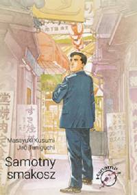 Samotny smakosz - Jirō Taniguchi, Masayuki Kusumi