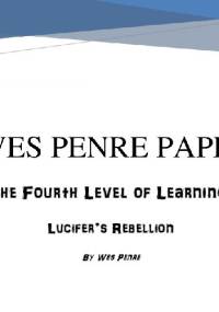 4th Level Of Learning. Lucifers Rebelion - Wes Penre