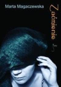Zaćmienie - Marta Magaczewska