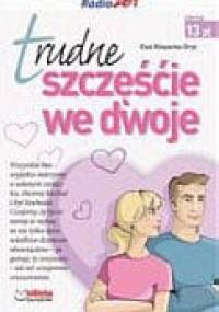 Trudne szczęście we dwoje - Ewa Klepacka-Gryz