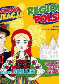 Kolorowa edukacja. Regiony Polski - Justyna Mrowiec