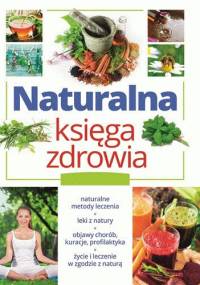 Naturalna księga zdrowia - Marta Szydłowska