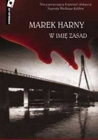 W imię zasad - Marek Harny