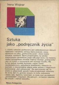 Sztuka jako "podręcznik życia" - Irena Wojnar