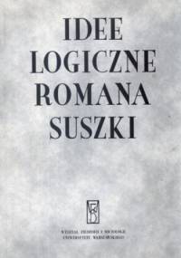 Idee logiczne Romana Suszki - Mieczysław Omyła