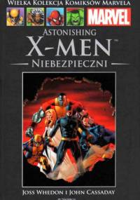 Astonishing X-Men: Niebezpieczni - John Cassaday, Joss Whedon