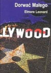 Dorwać Małego - Elmore Leonard