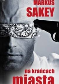 Na krańcach miasta - Marcus Sakey