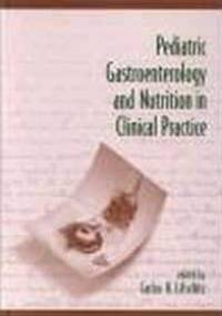 Pediatric Gastroenterology & Nutrition in Clinical Practice - C. Lifschiz