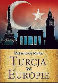 Turcja w Europie? - Roberto de Mattei