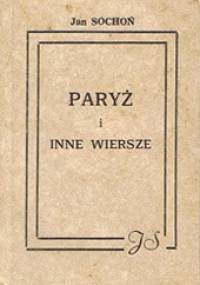 Paryż i inne wiersze - Jan Sochoń
