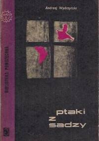 Ptaki z sadzy - Andrzej Wydrzyński