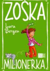 Zośka Milionerka - Lara Bergen
