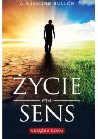 Życie ma sens - Alejandro Bullón