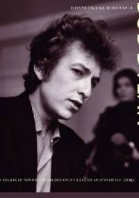 Ilustrowana Biografia: Bob Dylan - Chris Rushby