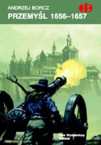 Przemyśl 1656-1657 - Andrzej Borcz
