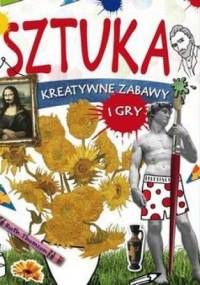 Sztuka. Kreatywne zabawy i gry - Ruth Thomson