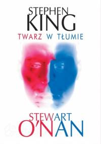 Twarz w tłumie - Stephen King, Stewart O'Nan