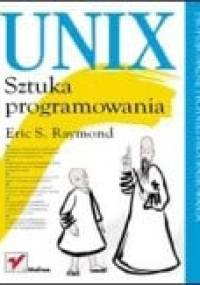 UNIX. Sztuka programowania - Eric Steven Raymond