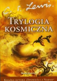 Trylogia kosmiczna - Clive Staples Lewis