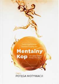 Mentalny Kop - Potęga motywacji - Konrad Czapeczka, Rafał Malinowski