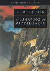 The Shaping of Middle-earth - J.R.R. Tolkien, Christopher John Reuel Tolkien
