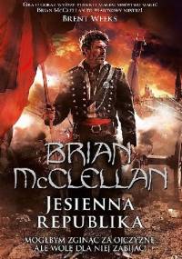Jesienna republika - Brian McClellan