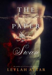 The Paper Swan - Leylah Attar