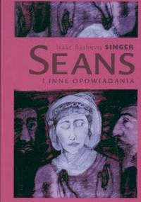 Seans i inne opowiadania - Isaac Bashevis Singer