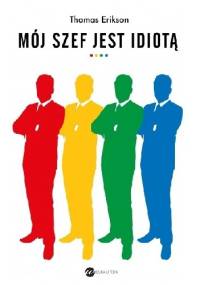 Mój szef jest idiotą - Thomas Erikson