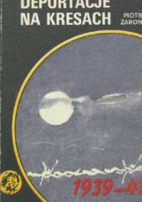 Deportacje na Kresach 1939-41 - Piotr Żaroń
