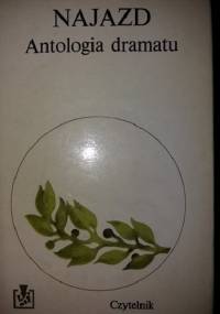 Najazd. Antologia dramatu