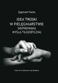 Idea troski w pielęgniarstwie inspirowana myślą filozoficzną - Zygmunt Pucko
