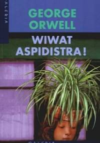 Wiwat aspidistra! - George Orwell