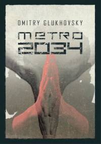 Metro 2034 - Dmitry Glukhovsky