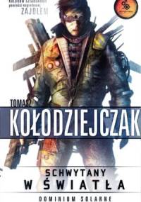 Schwytany w światła - Tomasz Kołodziejczak