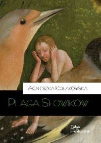 Plaga słowików - Agnieszka Kołakowska