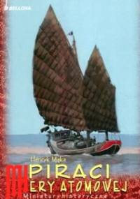 Piraci ery atomowej - Henryk Mąka
